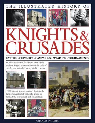 Illus History of Knights & Crusades (Hardback)