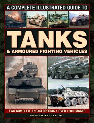 Complete Illustrated Guide to Tanks & Armoured Fighting Vehicles by ...