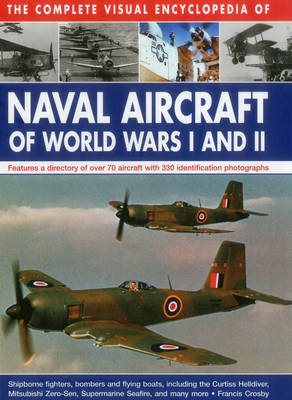 Cover Complete Visual Encyclopedia of Naval Aircraft of World Wars I and Ii