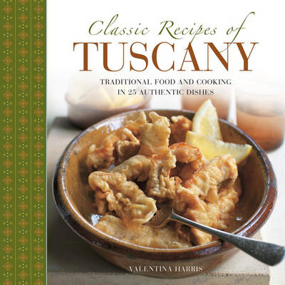 Classic Recipes of Tuscany (Hardback)