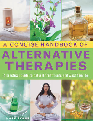 Concise Handbook of Alternative Therapies (Hardback)