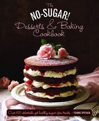 No Sugar Desserts and Baking Book (Hardback)