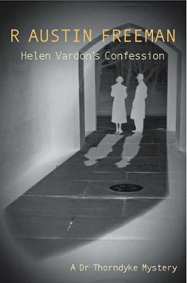 Helen Vardon's Confession - Dr. Thorndyke 9 (Paperback)