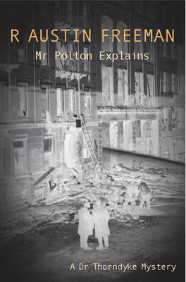 Mr Polton Explains - Dr. Thorndyke 26 (Paperback)