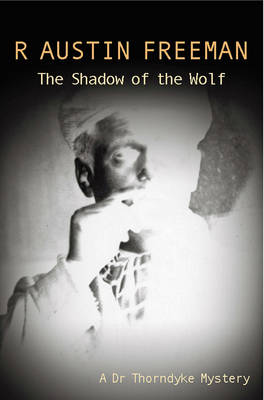 The Shadow Of The Wolf - Dr. Thorndyke 13 (Paperback)