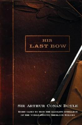 His Last Bow - Sherlock Holmes 8 (Paperback)