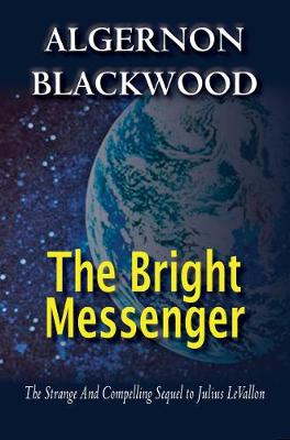 The Bright Messenger (Paperback)