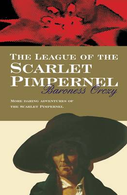 The League Of The Scarlet Pimpernel - Scarlet Pimpernel 6 (Paperback)