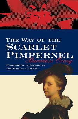 The Way Of The Scarlet Pimpernel - Scarlet Pimpernel 10 (Paperback)
