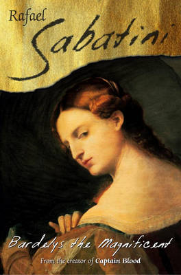 Bardelys The Magnificent (Paperback)