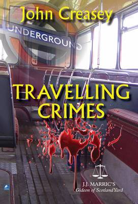 Travelling Crimes: (Writing as JJ Marric) - Gideon of Scotland Yard 9 (Paperback)