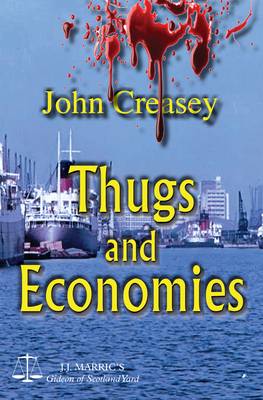 Thugs And Economies: (Writing as JJ Marric) - Gideon of Scotland Yard 5 (Paperback)