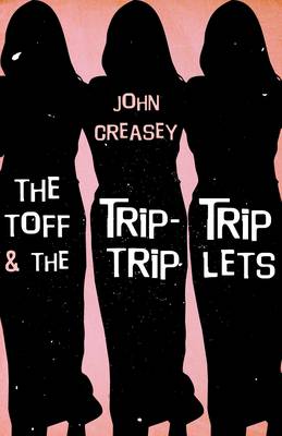 The Toff and the Trip-Trip-Triplets - The Toff 56 (Paperback)