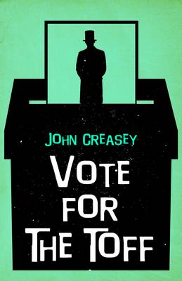 Vote for the Toff - The Toff 55 (Paperback)