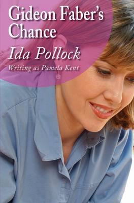 Gideon Faber's Chance: (Writing as Pamela Kent) (Paperback)