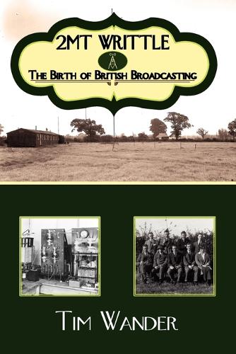 2mt Writtle - The Birth of British Broadcasting (Paperback)