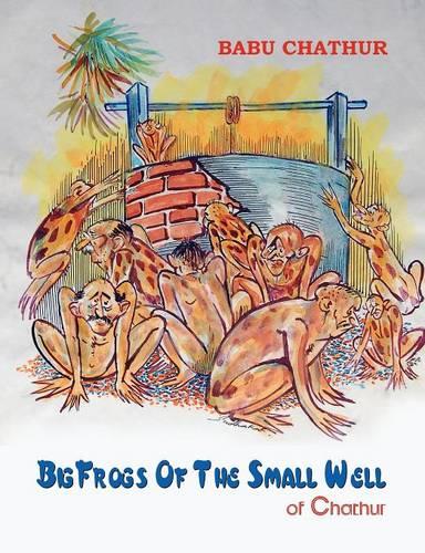 Big Frogs of the Small Well of Chathur (Paperback)