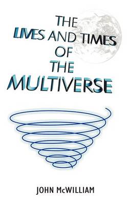 The Lives and Times of the Multiverse (Paperback)