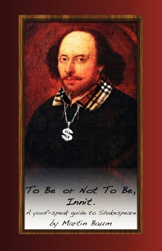 To Be or Not To Be, Innit (Paperback)