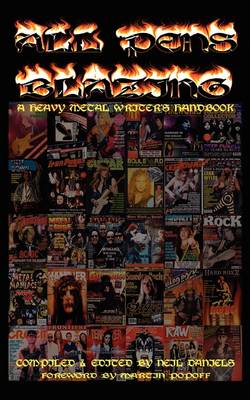 All Pens Blazing - A Heavy Metal Writers Handbook (Paperback)