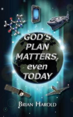 God's Plan Matters, Even Today (Paperback)