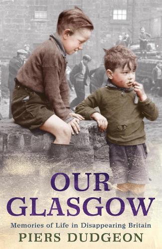 Our Glasgow - Piers Dudgeon