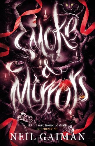 Smoke and Mirrors by Neil Gaiman | Waterstones