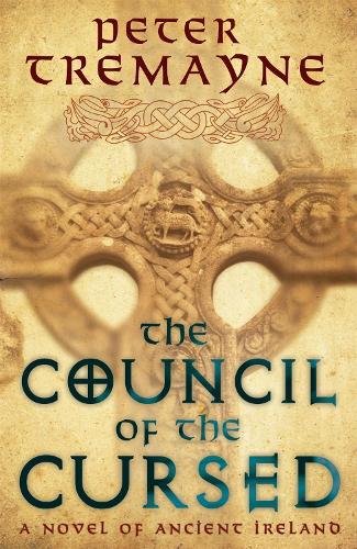 The Council of the Cursed (Sister Fidelma Mysteries Book 19): A deadly Celtic mystery of political intrigue and corruption - Sister Fidelma (Paperback)