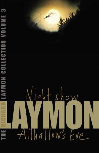 The Richard Laymon Collection Volume 3: Night Show & Allhallow's Eve by ...