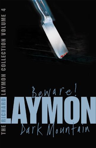 The Richard Laymon Collection Volume 4 Beware And Dark Mountain By