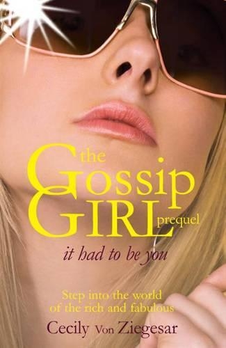 Gossip Girl by Cecily von Ziegesar | Waterstones