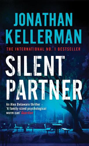 Silent Partner (Alex Delaware series, Book 4): A dangerously exciting psychological thriller - Alex Delaware (Paperback)