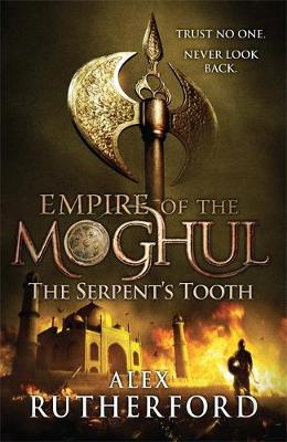 The Serpent's Tooth - Empire of the Moghul (Hardback)