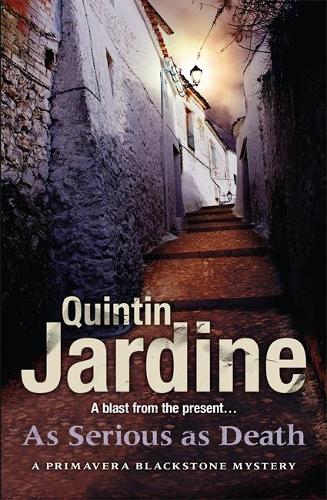As Serious As Death (Primavera Blackstone series, Book 5): A thrilling mystery of revenge and conspiracy - Primavera Blackstone Series (Paperback)
