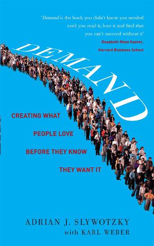 Demand: Creating What People Love Before They Know They Want It (Paperback)