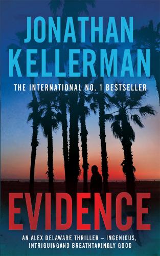 Evidence (Alex Delaware series, Book 24): A compulsive, intriguing and unputdownable thriller - Alex Delaware (Paperback)