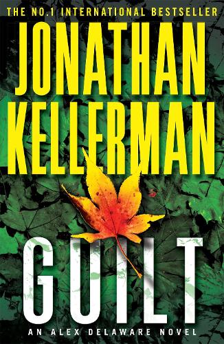 Guilt (Alex Delaware series, Book 28): A compulsively intriguing psychological thriller - Alex Delaware (Paperback)