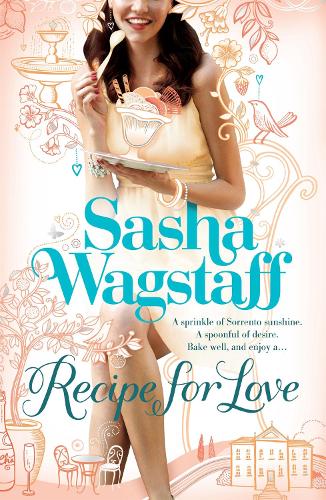 Recipe For Love: Escape to Italy with this deliciously romantic romp (Paperback)