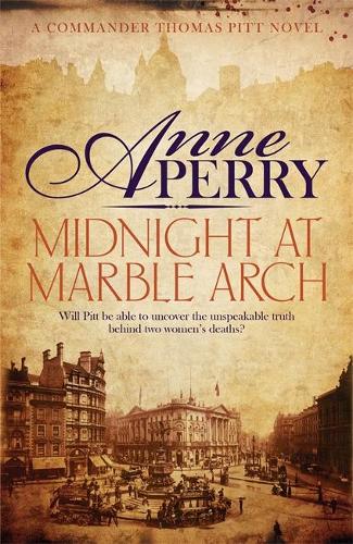 Midnight at Marble Arch (Thomas Pitt Mystery, Book 28): Danger is only ever one step away... - Thomas Pitt Mystery (Paperback)