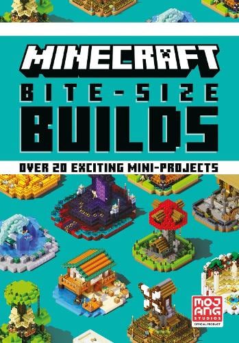 Minecraft Bite Size Builds By Mojang Waterstones