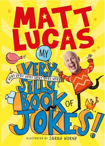 Matt Lucas - My Very Very Very Very Very Very Very Silly Book of Jokes