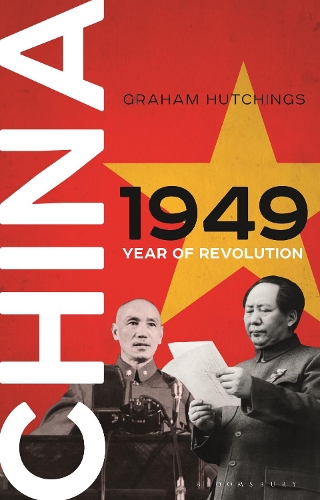 China 1949: Year of Revolution (Hardback)