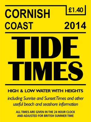 Tide Times Cornish Coast 2014 - Yellow tide times (Paperback)