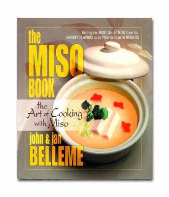 The Miso Book: The Art of Cooking with Miso (Paperback)