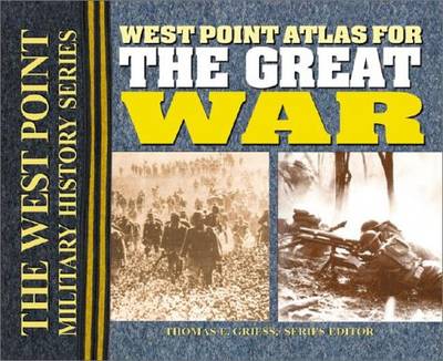 The West Point Atlas for the Great War: The West Point Military History Series - West Point Military History S. (Paperback)
