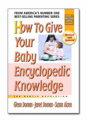 How to Give Your Baby Encyclopedic Knowledge: The Gentle Revolution (Paperback)