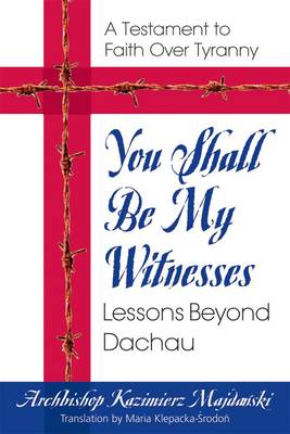 You Shall be My Testament: Lessons Beyond Dachau (Paperback)