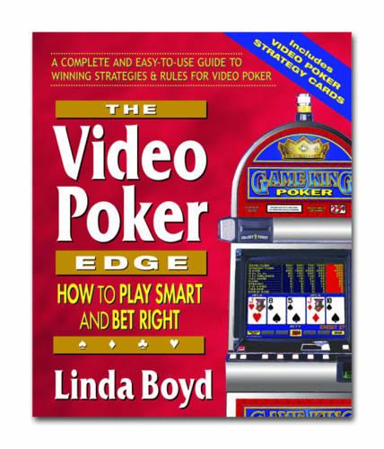 The Video Poker Edge: How to Play Smart and Bet Right (Paperback)