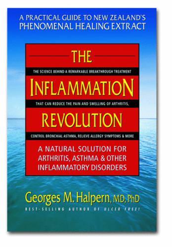 The Inflammation Revolution: A Natural Solution for Arthritis Asthma and Other Inflammatory Disorders (Paperback)