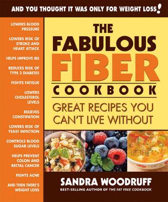 The Fabulous Fiber Cookbook: Great Recipes You Can't Live without (Paperback)